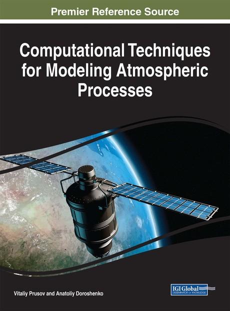 Computational Techniques for Modeling Atmospheric Processes by Anatoliy Doroshenko, Vitaliy Prusov