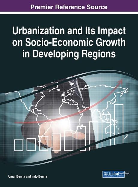 Urbanization and Its Impact on Socio-Economic Growth in Developing Regions by Indo Benna, Umar Benna
