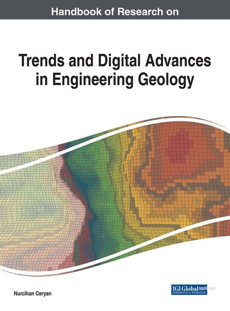 Handbook of Research on Trends and Digital Advances in Engineering Geology