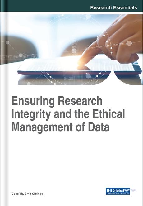 Ensuring Research Integrity and the Ethical Management of Data by Cees Th. Smit Sibinga