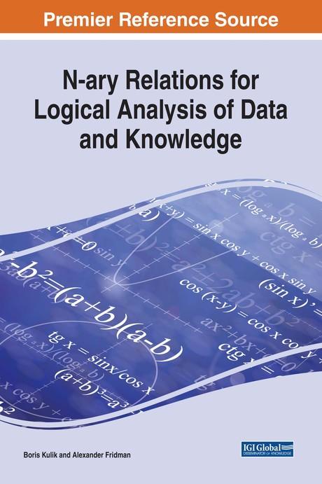 N-ary Relations for Logical Analysis of Data and Knowledge by Alexander Fridman, Boris Kulik