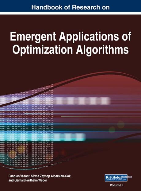 Handbook of Research on Emergent Applications of Optimization Algorithms by Gerhard-Wilhelm Weber, Pandian Vasant, Sirma Zeynep Alparslan-Gok