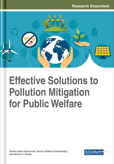 Effective Solutions to Pollution Mitigation for Public Welfare by Ahmet Ozan Gezerman, Bhola R. Gurjar, Burcu Didem Corbacioglu
