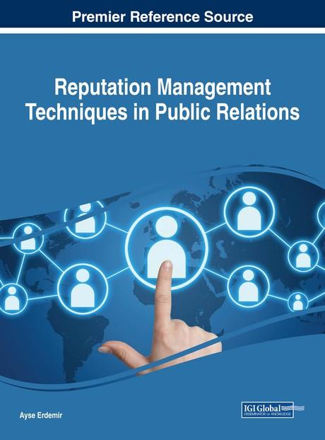 Reputation Management Techniques in Public Relations by Ayse Erdemir