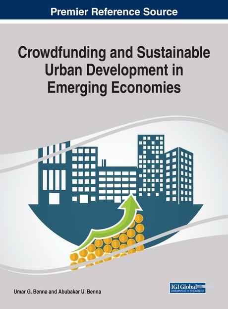 Crowdfunding and Sustainable Urban Development in Emerging Economies by Abubakar U. Benna, Umar G. Benna