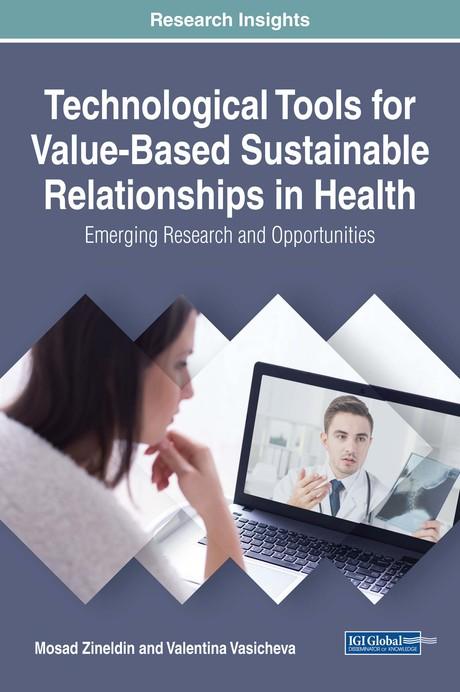 Technological Tools for Value-Based Sustainable Relationships in Health: Emerging Research and Opportunities by Mosad Zineldin, Valentina Vasicheva