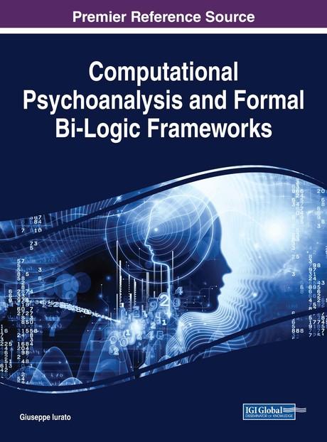 Computational Psychoanalysis and Formal Bi-Logic Frameworks by Giuseppe Iurato
