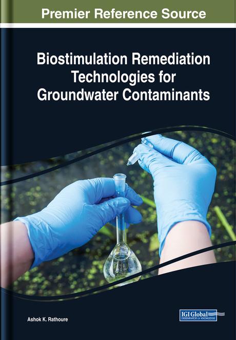Biostimulation Remediation Technologies for Groundwater Contaminants by Ashok K. Rathoure