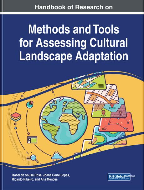 Handbook of Research on Methods and Tools for Assessing Cultural Landscape Adaptation by Ana Mendes, Isabel de Sousa Rosa, Joana Corte Lopes, Ricardo Ribeiro