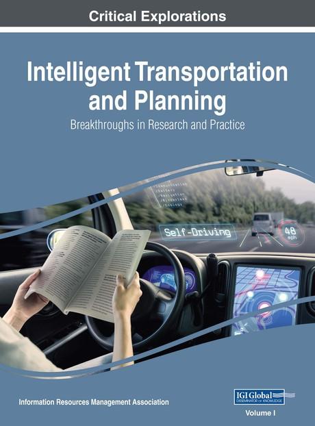 Intelligent Transportation and Planning: Breakthroughs in Research and Practice by Information Resources Management Association