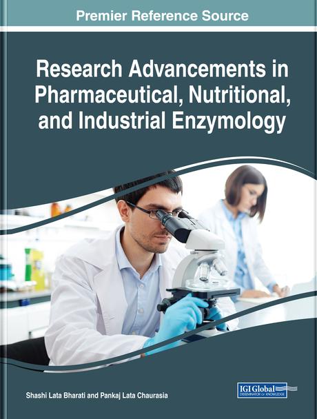 Research Advancements in Pharmaceutical, Nutritional, and Industrial Enzymology by Pankaj Kumar Chaurasia, Shashi Lata Bharati
