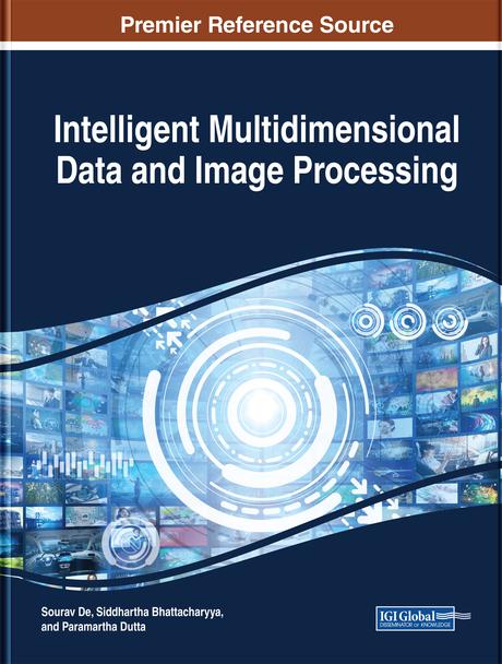 Intelligent Multidimensional Data and Image Processing by Paramartha Dutta, Siddhartha Bhattacharyya, Sourav De