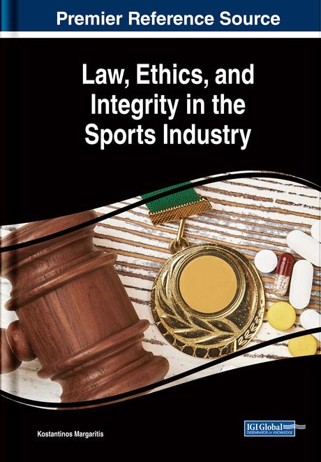 Law, Ethics, and Integrity in the Sports Industry by Konstantinos Margaritis