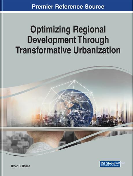 Optimizing Regional Development Through Transformative Urbanization by Umar G. Benna