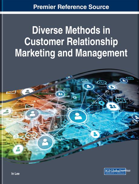 Diverse Methods in Customer Relationship Marketing and Management by In Lee