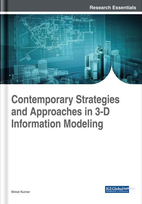 Contemporary Strategies and Approaches in 3-D Information Modeling by Bimal Kumar
