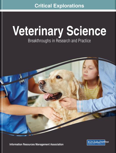 Veterinary Science: Breakthroughs in Research and Practice by Information Resources Management Association