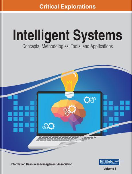 Intelligent Systems: Concepts, Methodologies, Tools, and Applications by Information Resources Management Association