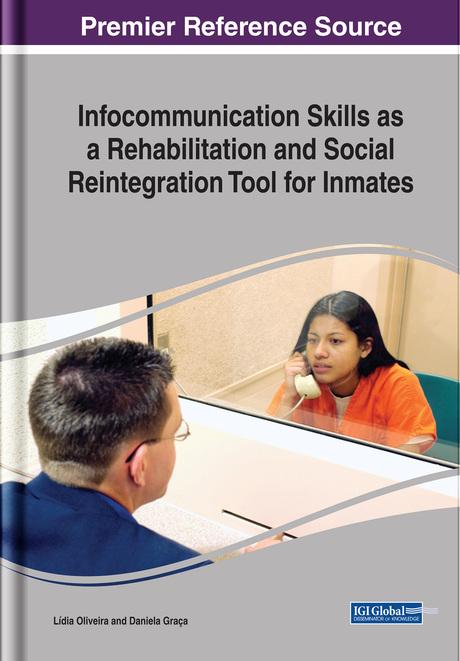 Infocommunication Skills as a Rehabilitation and Social Reintegration Tool for Inmates by Daniela Graça, Lídia Oliveira