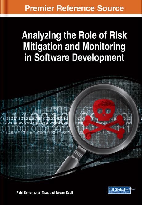 Analyzing the Role of Risk Mitigation and Monitoring in Software Development by Anjali Tayal, Rohit Kumar, Sargam Kapil
