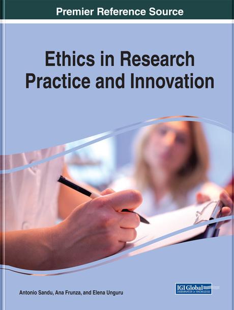 Ethics in Research Practice and Innovation by Ana Frunza, Antonio Sandu, Elena Unguru