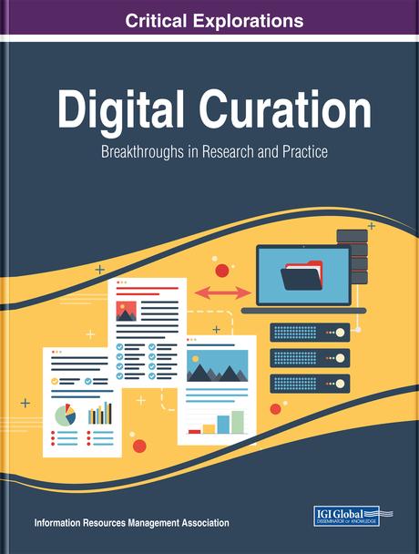Digital Curation: Breakthroughs in Research and Practice by Information Resources Management Association