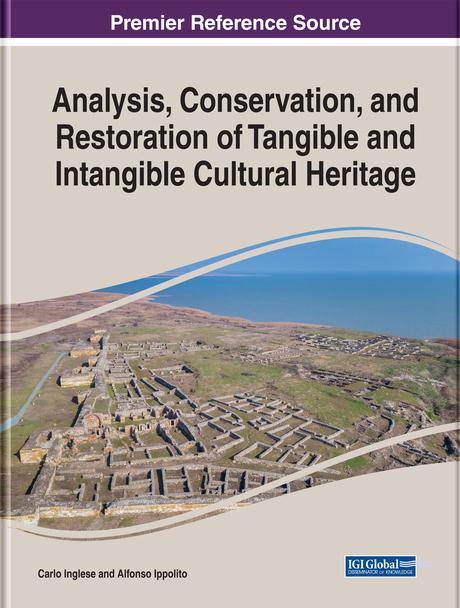 Analysis, Conservation, and Restoration of Tangible and Intangible Cultural Heritage by Alfonso Ippolito, Carlo Inglese