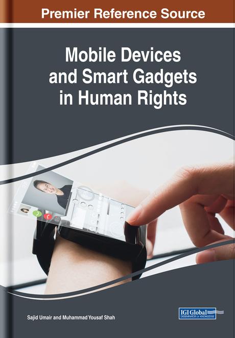 Mobile Devices and Smart Gadgets in Human Rights by Muhammad Yousaf Shah, Sajid Umair