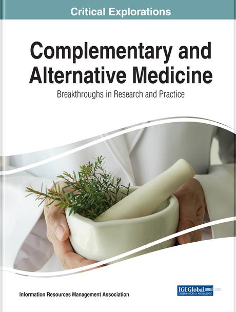 Complementary and Alternative Medicine: Breakthroughs in Research and Practice by Information Resources Management Association
