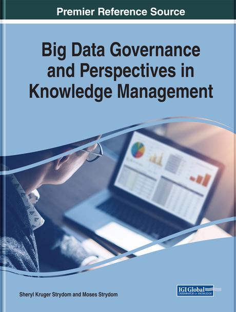 Big Data Governance and Perspectives in Knowledge Management by Moses Strydom, Sheryl Kruger Strydom