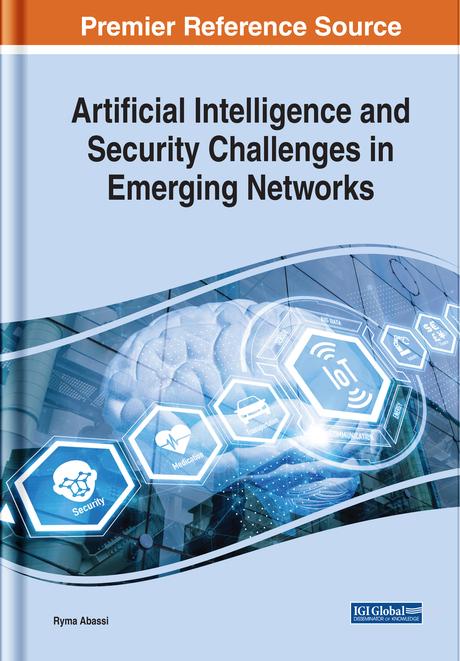 Artificial Intelligence and Security Challenges in Emerging Networks by Ryma Abassi