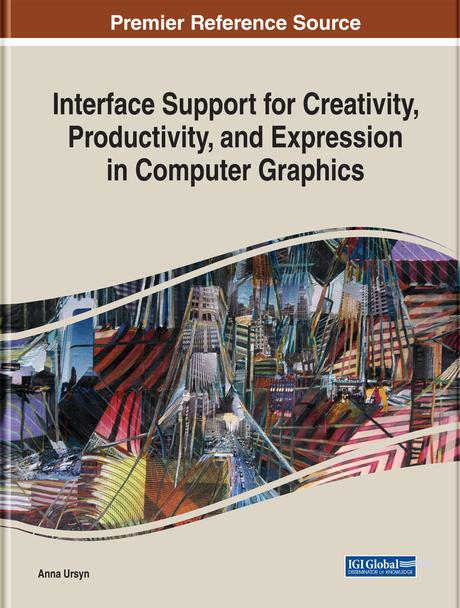 Interface Support for Creativity, Productivity, and Expression in Computer Graphics by Anna Ursyn