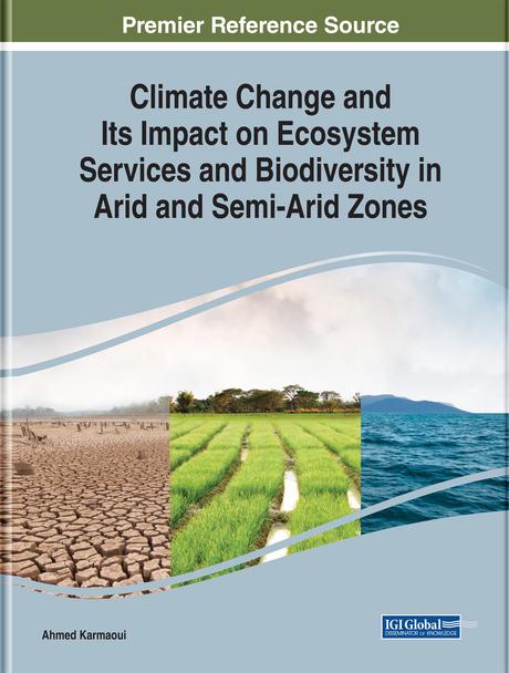 Climate Change and Its Impact on Ecosystem Services and Biodiversity in Arid and Semi-Arid Zones by Ahmed Karmaoui