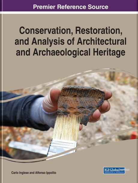 Conservation, Restoration, and Analysis of Architectural and Archaeological Heritage by Alfonso Ippolito, Carlo Inglese