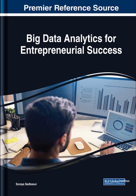 Big Data Analytics for Entrepreneurial Success by Soraya Sedkaoui