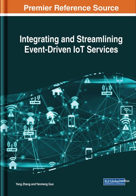 Integrating and Streamlining Event-Driven IoT Services by Yang Zhang, Yanmeng Guo
