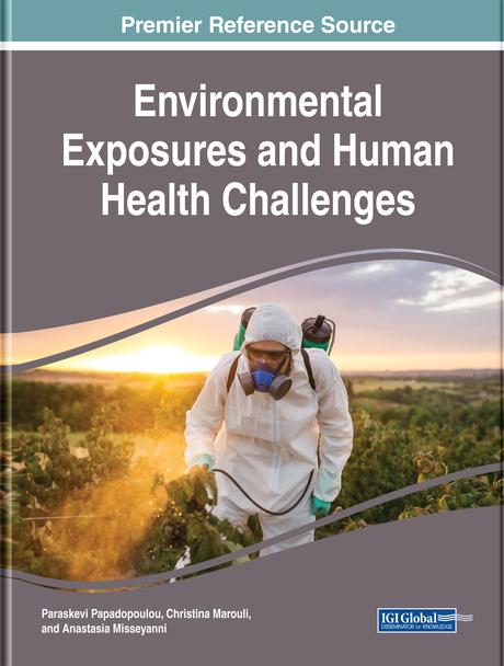 Environmental Exposures and Human Health Challenges by Anastasia Misseyanni, Christina Marouli, Paraskevi Papadopoulou