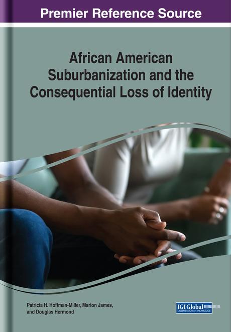 African American Suburbanization and the Consequential Loss of Identity by Douglas Hermond, Marlon James, Patricia H. Hoffman-Miller