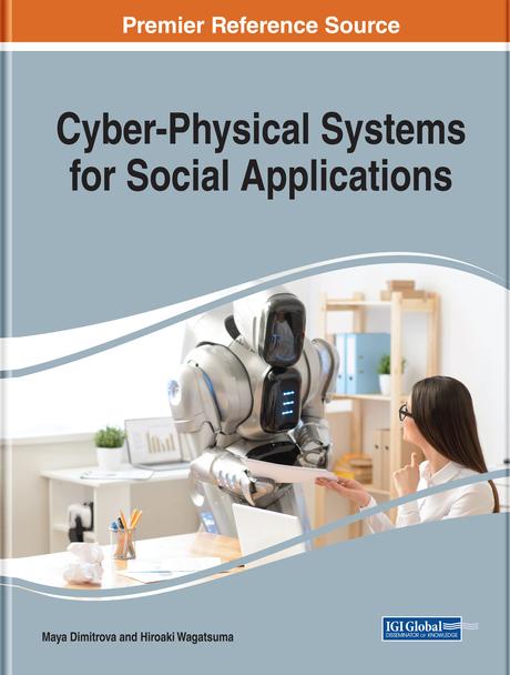 Cyber-Physical Systems for Social Applications by Hiroaki Wagatsuma, Maya Dimitrova