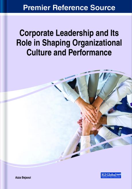 Corporate Leadership and Its Role in Shaping Organizational Culture and Performance by Azza Bejaoui