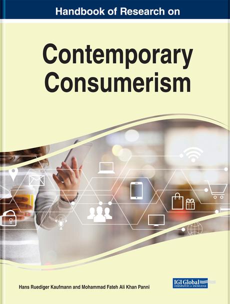Handbook of Research on Contemporary Consumerism by Hans Ruediger Kaufmann, Mohammad Fateh Ali Khan Panni