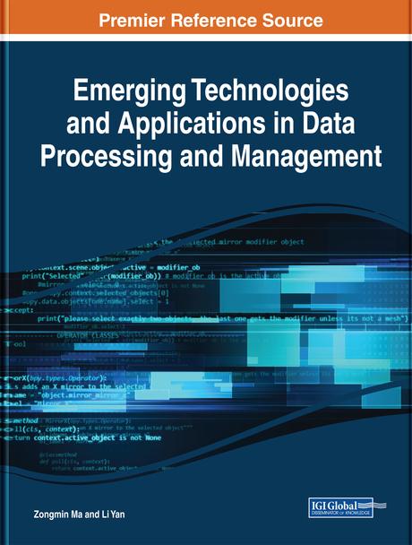 Emerging Technologies and Applications in Data Processing and Management by Li Yan, Zongmin Ma