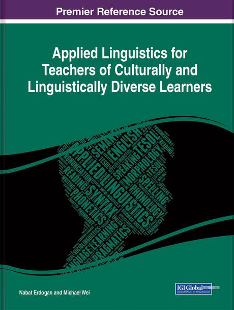 Applied Linguistics for Teachers of Culturally and Linguistically Diverse Learners by Michael Wei, Nabat Erdogan