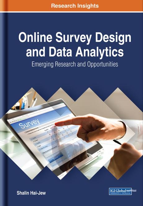 Online Survey Design and Data Analytics: Emerging Research and Opportunities by Shalin Hai-Jew