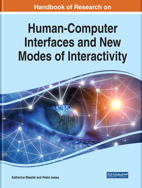 Handbook of Research on Human-Computer Interfaces and New Modes of Interactivity by Katherine Blashki, Pedro Isaías