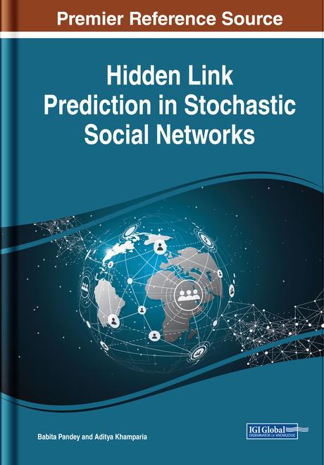 Hidden Link Prediction in Stochastic Social Networks by Aditya Khamparia, Babita Pandey