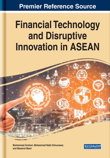 Financial Technology and Disruptive Innovation in ASEAN by Masairol Masri, Mohammad Nabil Almunawar, Muhammad Anshari