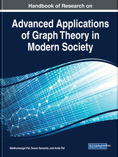 Handbook of Research on Advanced Applications of Graph Theory in Modern Society