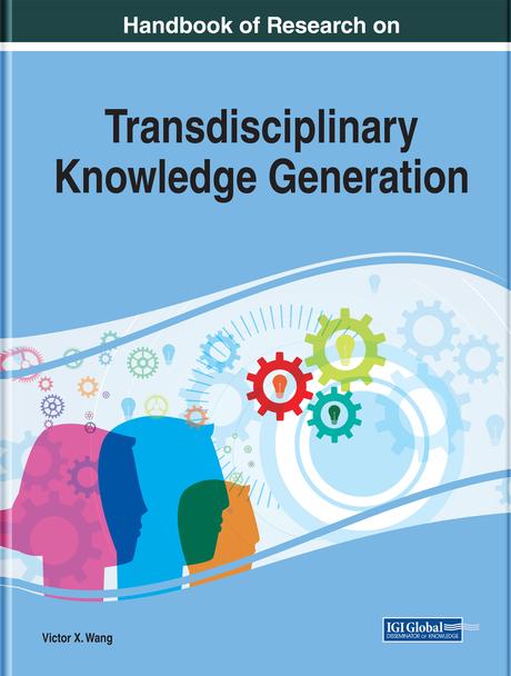 Handbook of Research on Transdisciplinary Knowledge Generation by Viktor Wang
