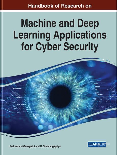 Handbook of Research on Machine and Deep Learning Applications for Cyber Security by D. Shanmugapriya, Padmavathi Ganapathi